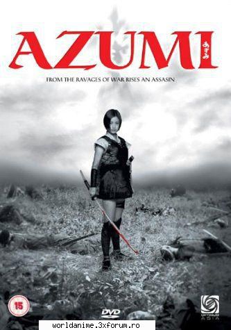 . Azumi 1 & 2 . - C�ţiva copii orfani sunt crescuţi �n - Filme*Seriale Japoneze/Coreene