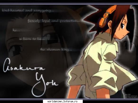 Baietii nostrii - YOH ASAKURA...ATAT SHAMAN KING IS THE BEST IN THE - Be a anime girl